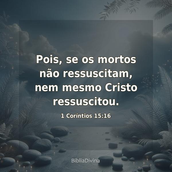 1 Coríntios 15:16