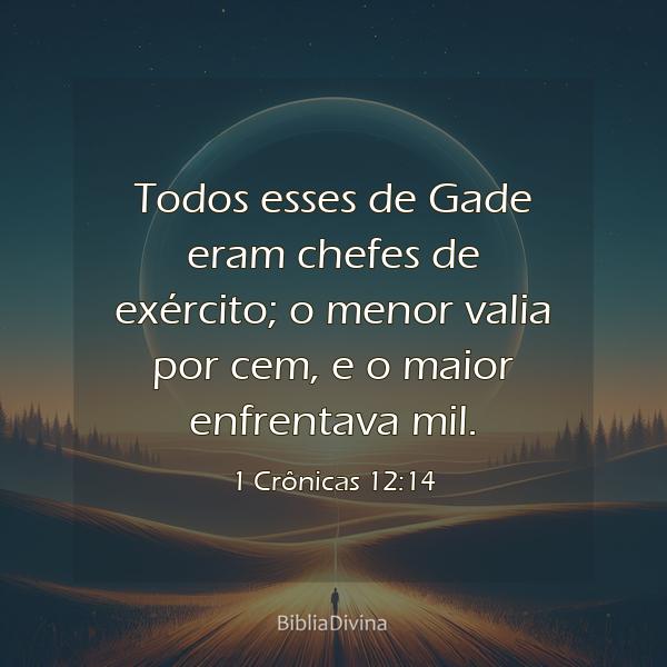 1 Crônicas 12:14