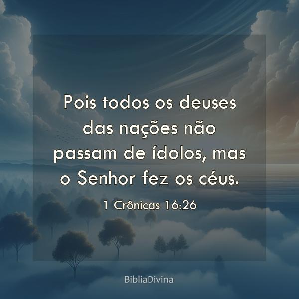 1 Crônicas 16:26