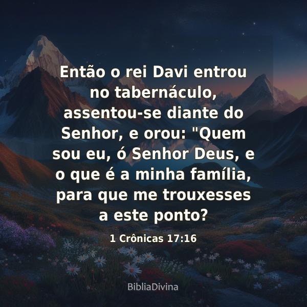 1 Crônicas 17:16