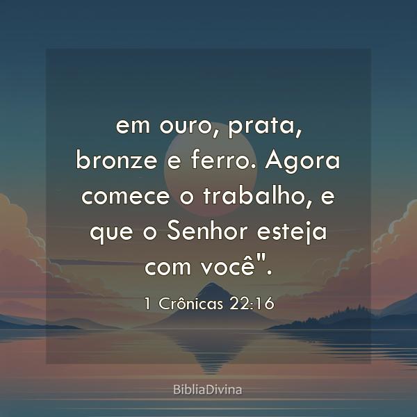 1 Crônicas 22:16