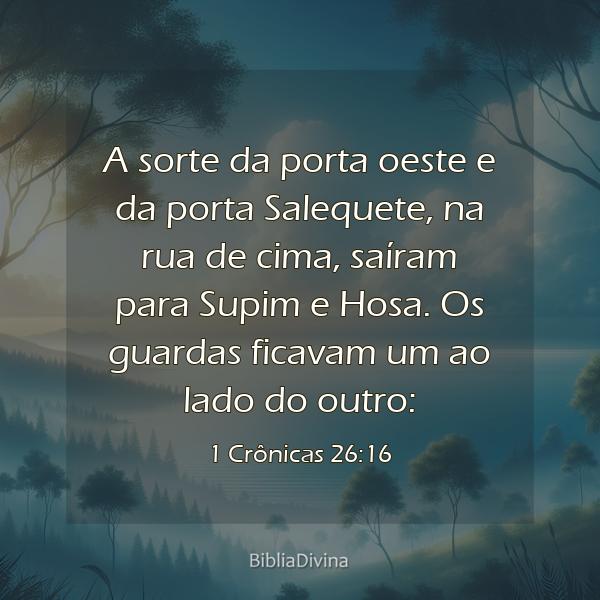 1 Crônicas 26:16