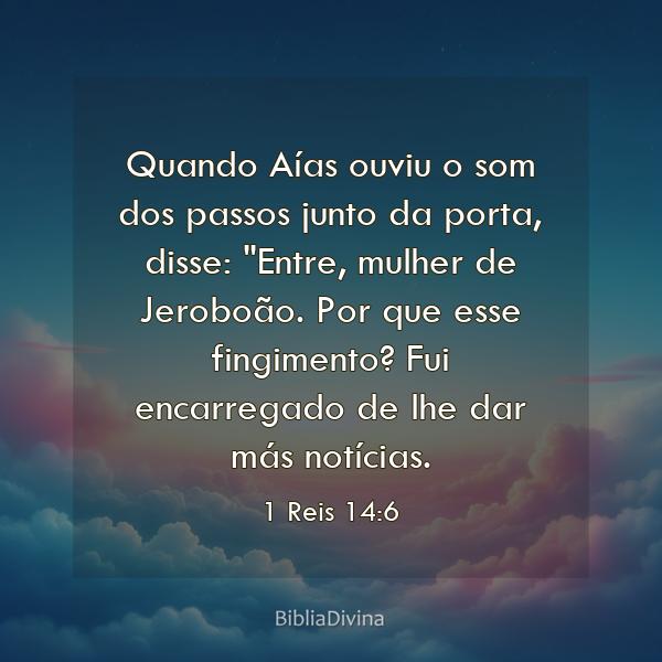 1 Reis 14:6