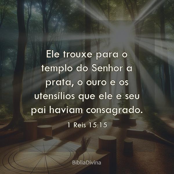 1 Reis 15:15