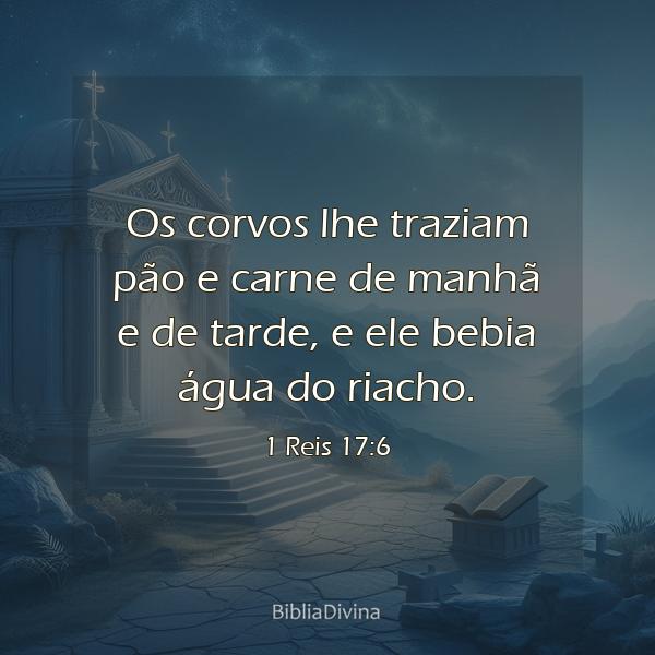 1 Reis 17:6