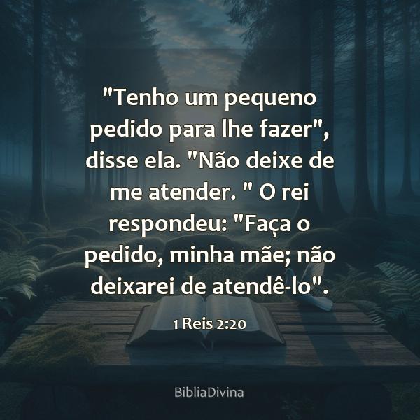 1 Reis 2:20