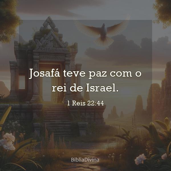 1 Reis 22:44