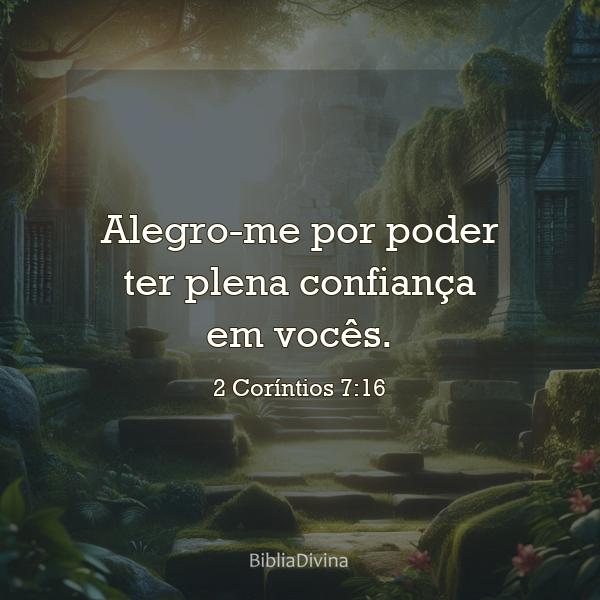 2 Coríntios 7:16