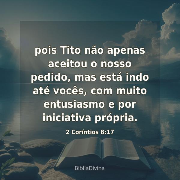 2 Coríntios 8:17