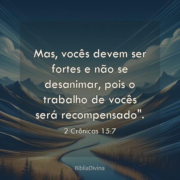 2 Crônicas 15:7