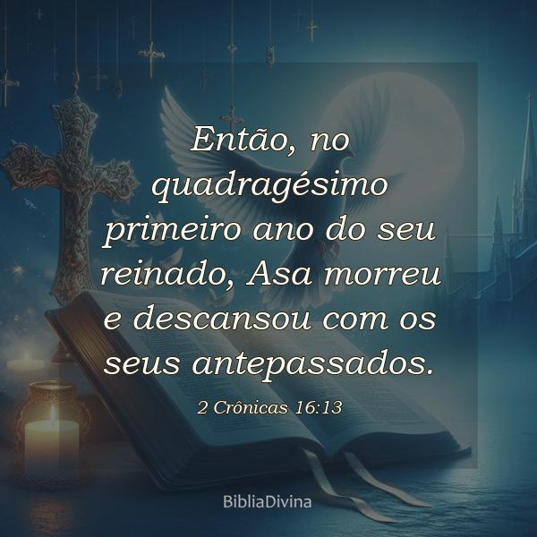 2 Crônicas 16:13