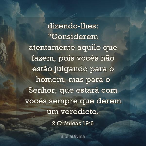 2 Crônicas 19:6