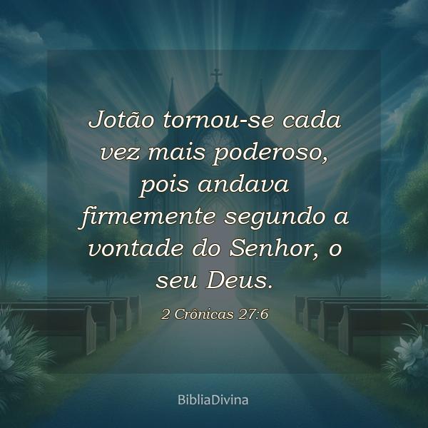 2 Crônicas 27:6