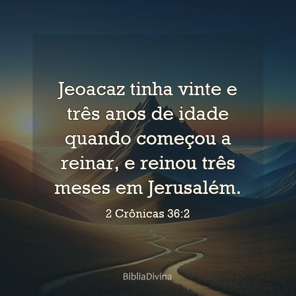 2 Crônicas 36:2