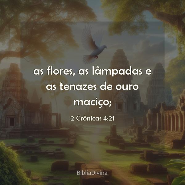 2 Crônicas 4:21