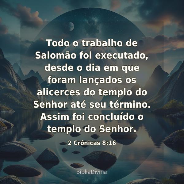 2 Crônicas 8:16