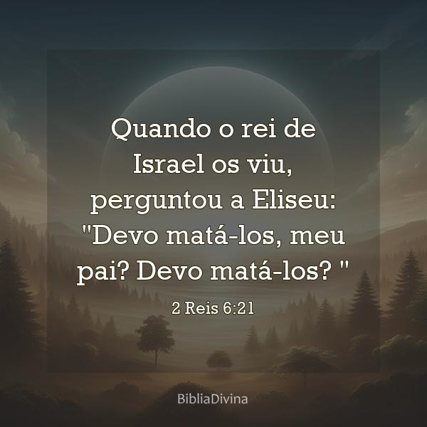 2 Reis 6:21