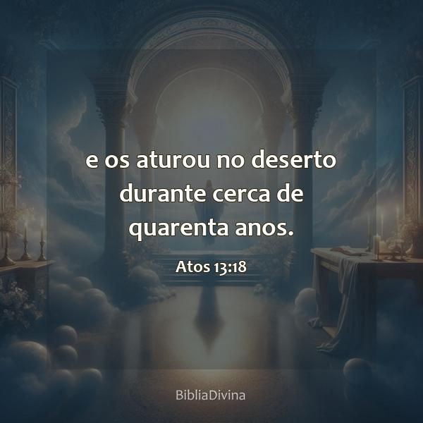 Atos 13:18