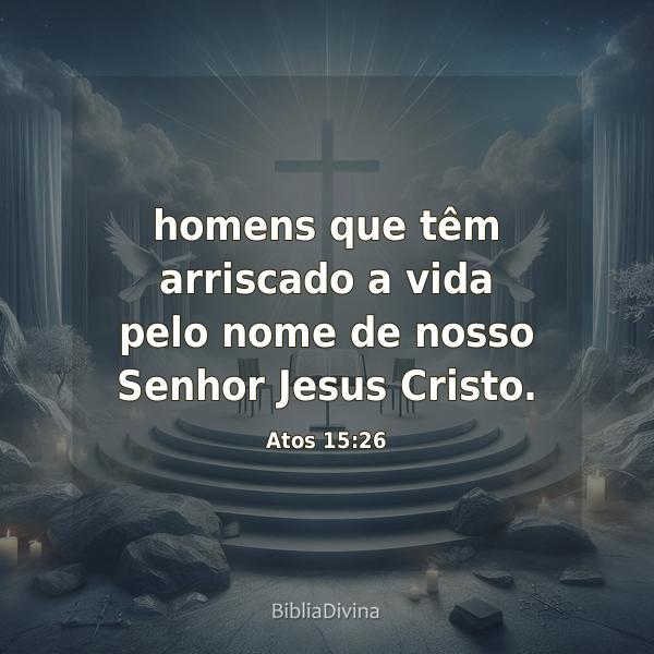 Atos 15:26