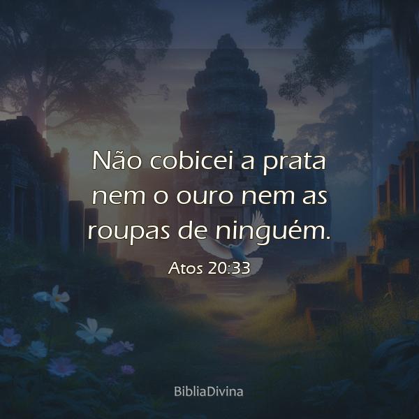 Atos 20:33