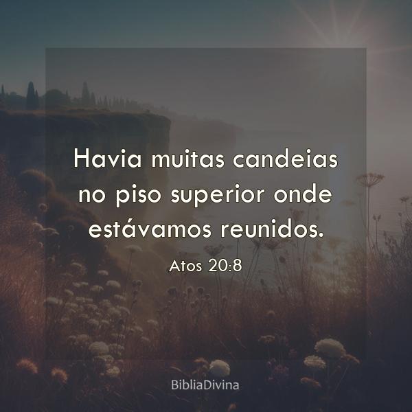 Atos 20:8