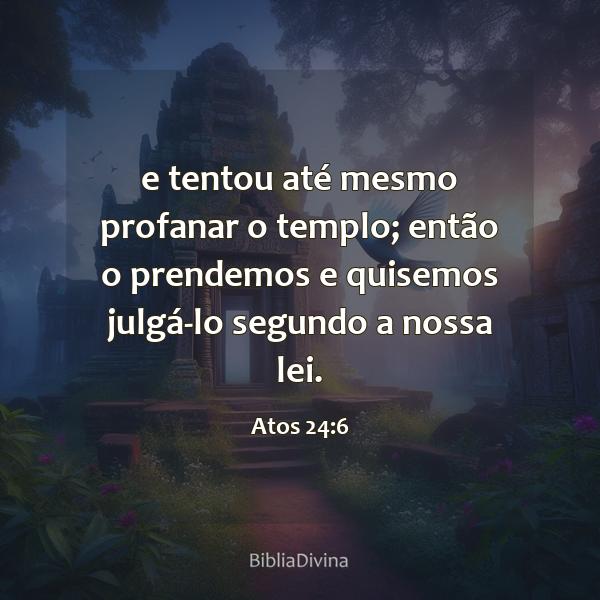 Atos 24:6