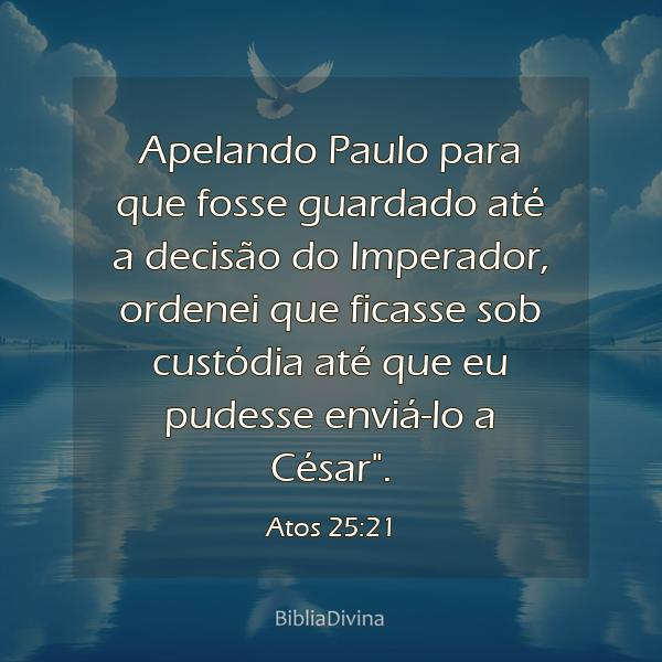 Atos 25:21