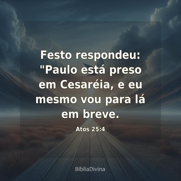 Atos 25:4