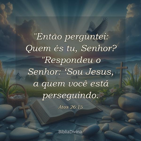 Atos 26:15