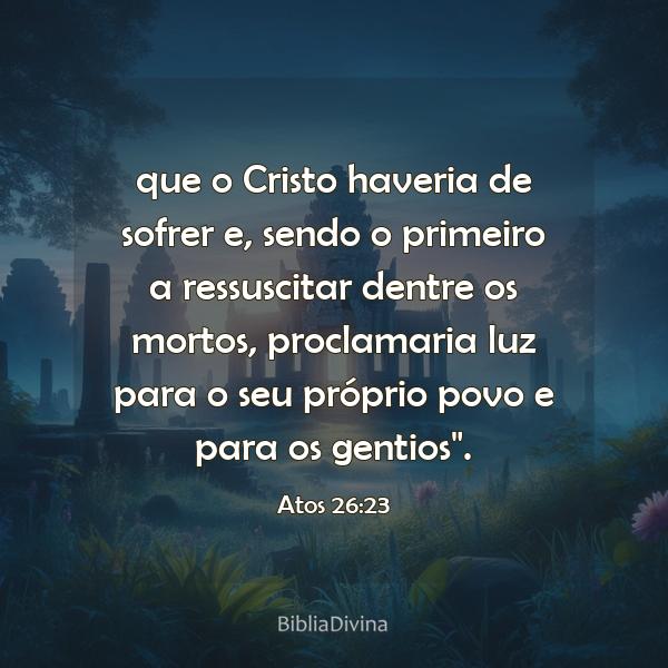 Atos 26:23