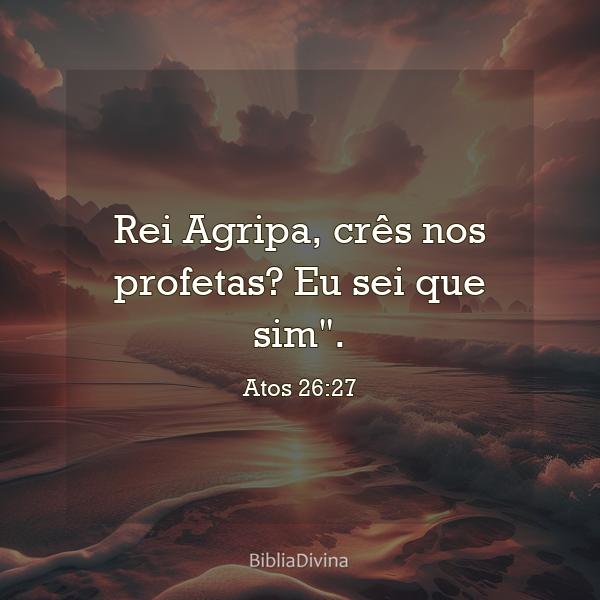 Atos 26:27