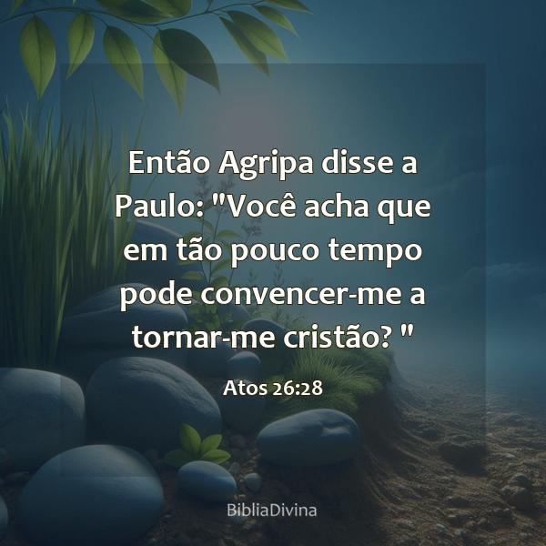 Atos 26:28