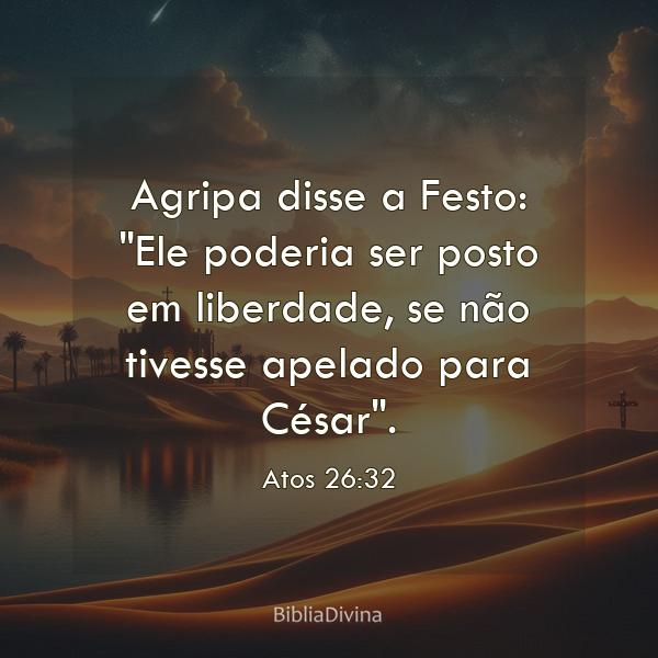 Atos 26:32