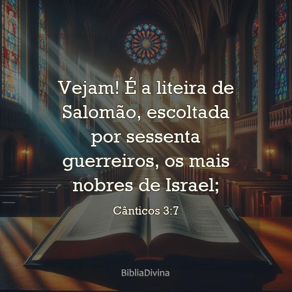 Cânticos 3:7