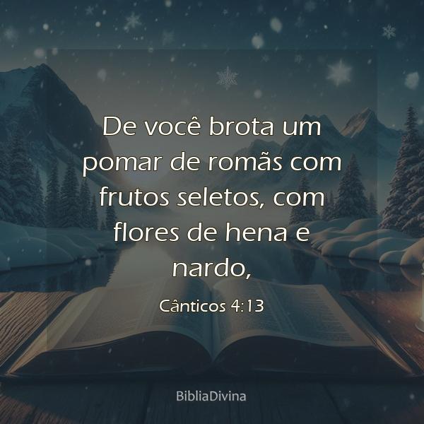 Cânticos 4:13