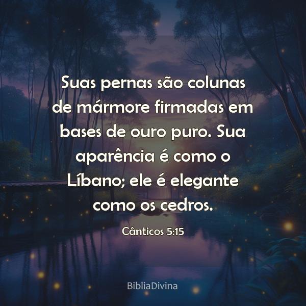 Cânticos 5:15