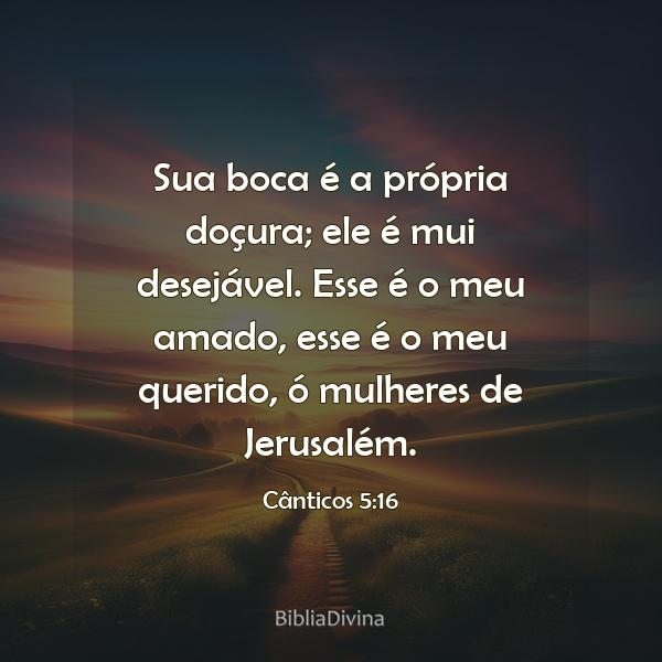 Cânticos 5:16