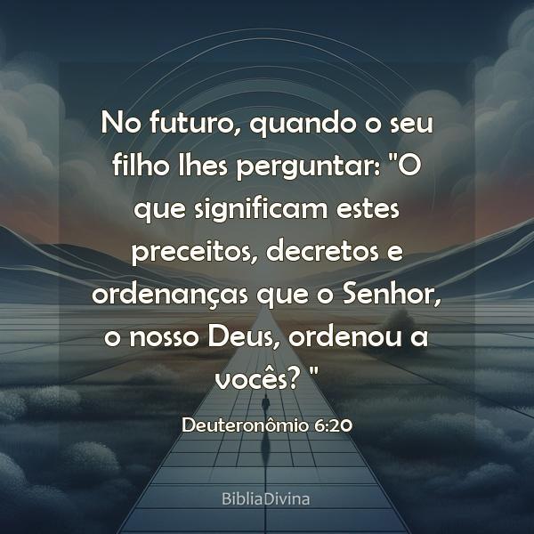 Deuteronômio 6:20