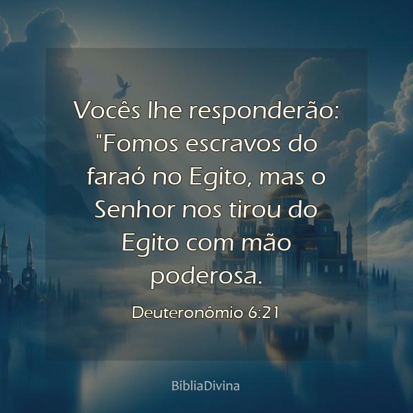 Deuteronômio 6:21