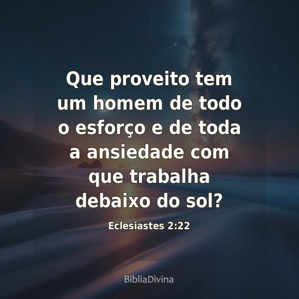 Eclesiastes 2:22