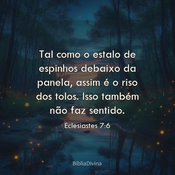 Eclesiastes 7:6