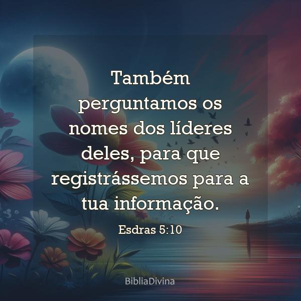 Esdras 5:10