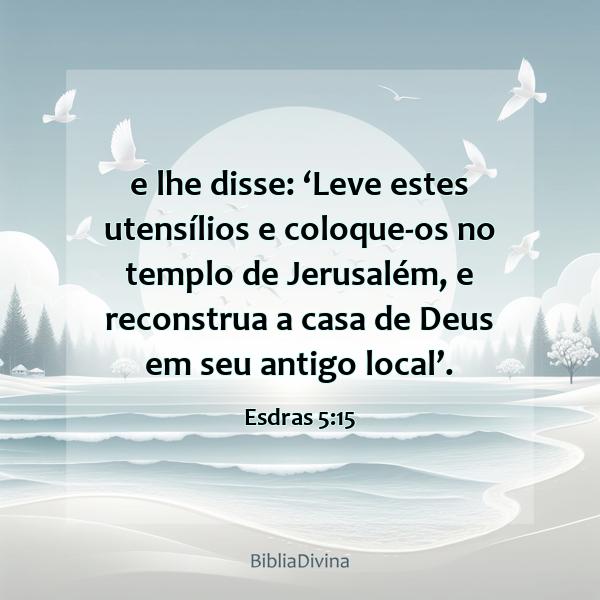 Esdras 5:15