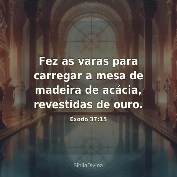 Êxodo 37:15