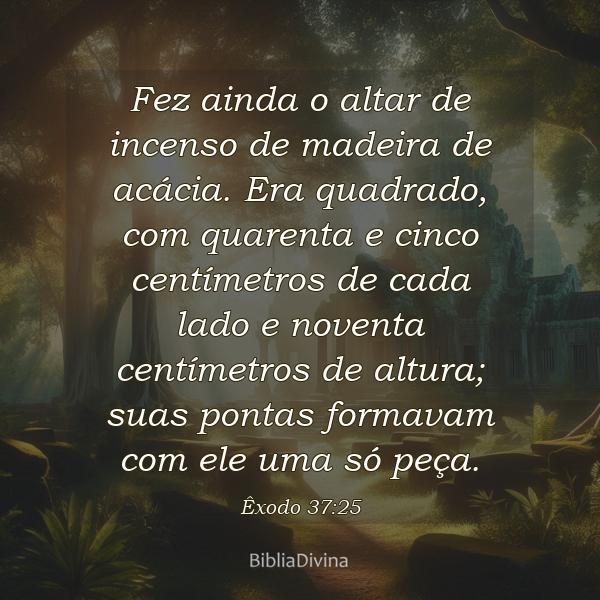 Êxodo 37:25