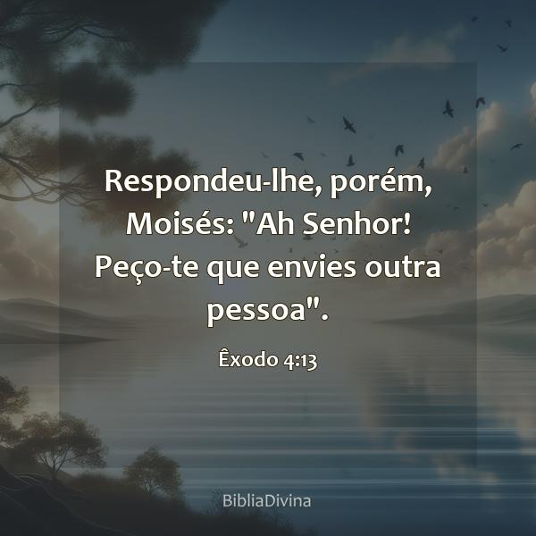 Êxodo 4:13