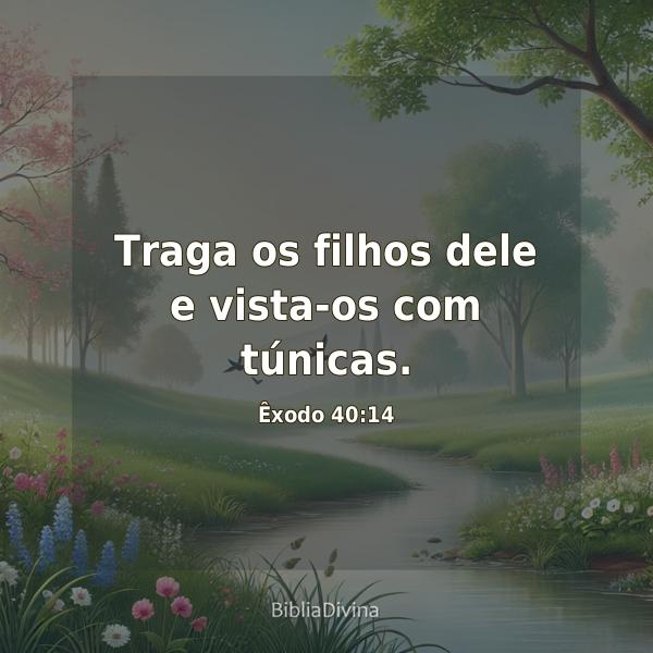 Êxodo 40:14