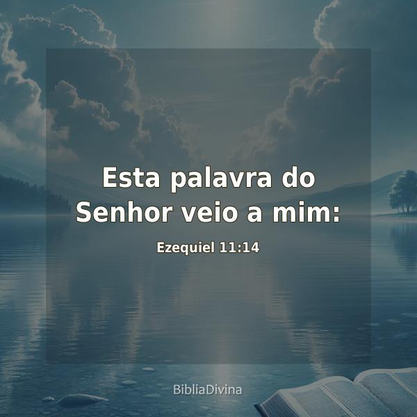 Ezequiel 11:14