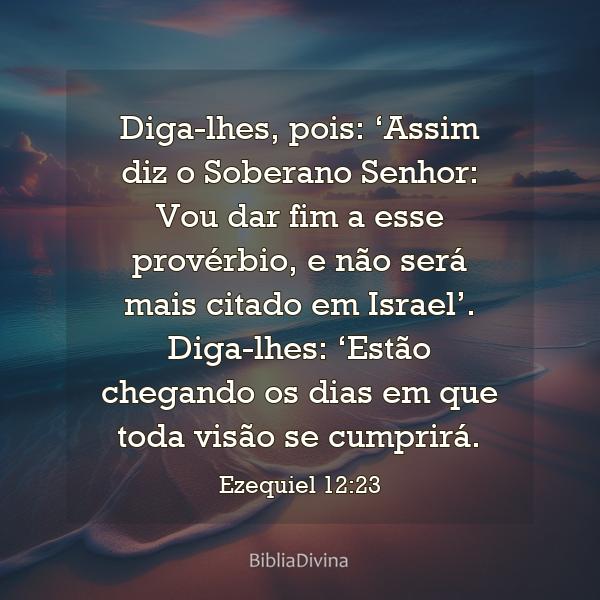 Ezequiel 12:23