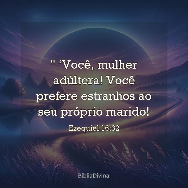 Ezequiel 16:32